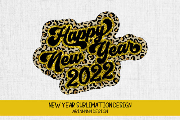Happy New Year 2022 Retro Sublimation
